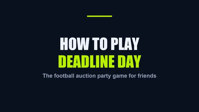 Deadline Day video: How to Play Deadline Day — Football Auction Party Game